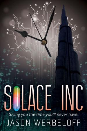 Cover of Solace Inc: Giving You the Time You'll Never Have...