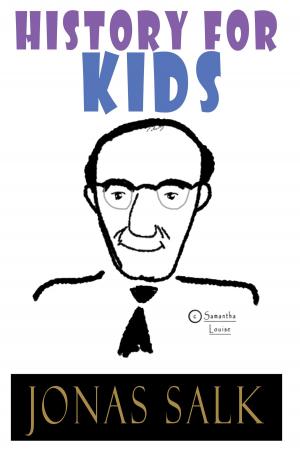 Cover of the book History For Kids: Jonas Salk by A M Layet