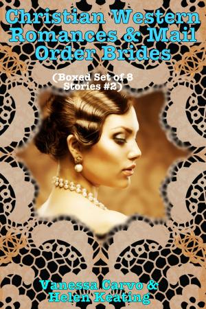 Cover of the book Christian Western Romances & Mail Order Brides (Boxed Set of Eight Stories #2) by Susan Hart