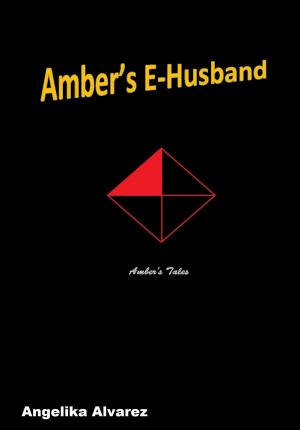 Cover of the book Amber's E-Husband by Contel Bradford