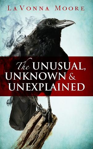 Cover of The Unusual, Unknown & Unexplained