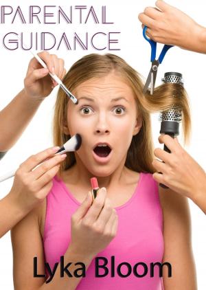 Cover of the book Parental Guidance by Lyka Bloom