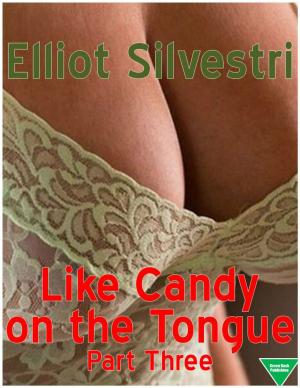 Cover of the book Like Candy on the Tongue (Part Three) by P.T. Barnum