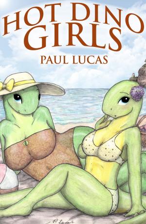 Cover of the book Hot Dino Girls by Paul Lucas, Jonathan Smoot