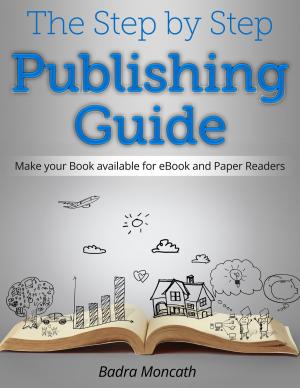 Cover of The Step by Step Publishing Guide. Make your Book available for eBook and Paper Readers