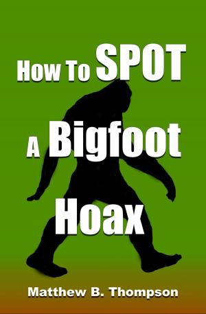 Cover of the book How To Spot A Bigfoot Hoax by Gabriel R. Gillien