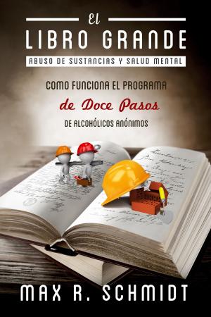 Book cover of El Libro Grande: Como Funciona el Programa de Doce Pasos de Alcohólicos Anónimos