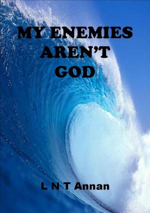 Cover of the book My Enemies Aren't God by Dean Murray