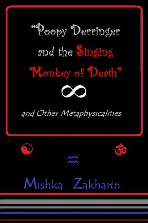 Cover of the book ‘Poopy Derringer and the Singing Monkey of Death’ and Other Metaphysicalities by Steve Howrie