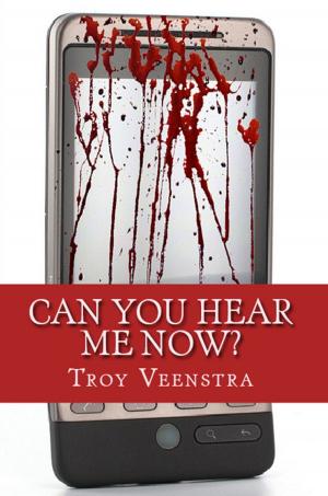 Cover of the book Can You Hear Me Now? by James Borto