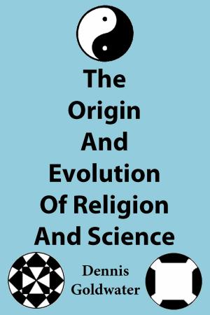 Book cover of The Origin And Evolution Of Religion And Science