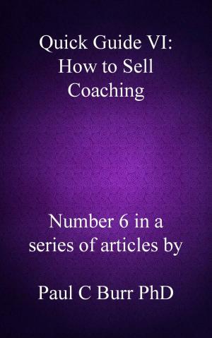 Cover of Quick Guide VI: How to Sell Coaching