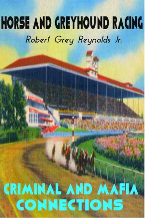 Book cover of Horse and Greyhound Racing Criminal and Mafia Connections