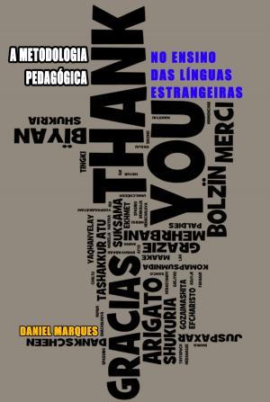 Cover of the book A Metodologia Pedagógica no Ensino das Línguas Estrangeiras by Daniel Marques