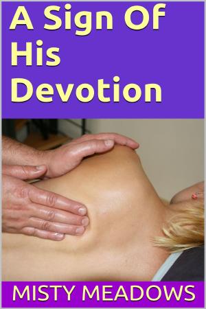 Cover of the book A Sign Of His Devotion (Chastity) by Misty Meadows