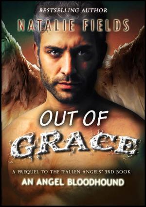 bigCover of the book Out of Grace: An Angel Bloodhound Prequel by 