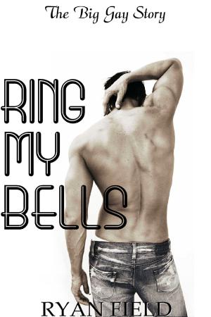 Book cover of The Big Gay Love Story: Ring My Bells