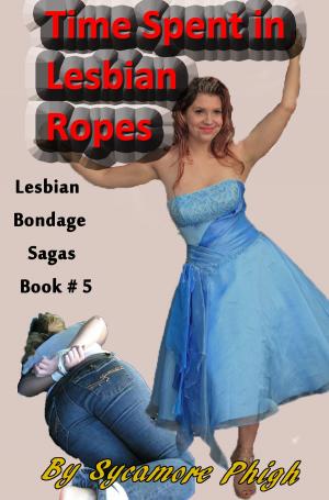 Cover of the book Time Spent in Lesbian Ropes by Melanie Vance