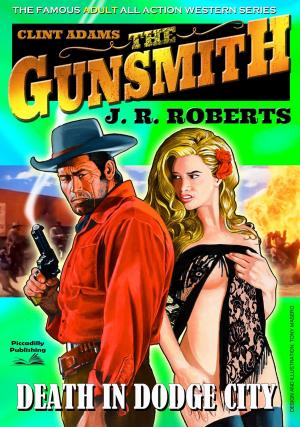 Cover of the book Clint Adams the Gunsmith 4: Death in Dodge City by L J Coburn