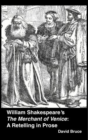 Cover of William Shakespeare’s "The Merchant of Venice": A Retelling in Prose