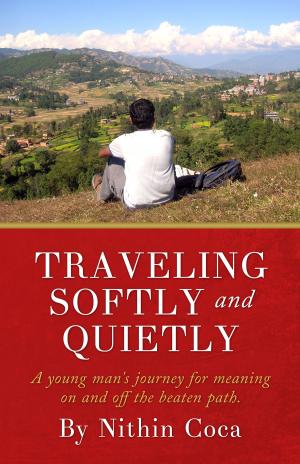 Cover of the book Traveling Softly and Quietly by Kasandra Williams