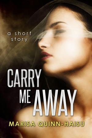Cover of the book Carry Me Away by Robert Browne