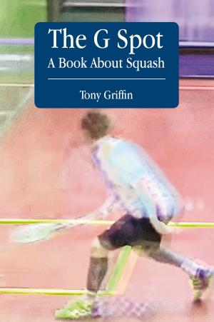 bigCover of the book The G Spot, A Book About Squash by 