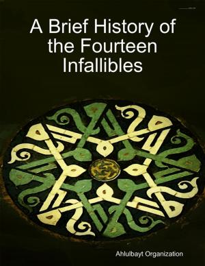 Book cover of A Brief History of the Fourteen Infallibles