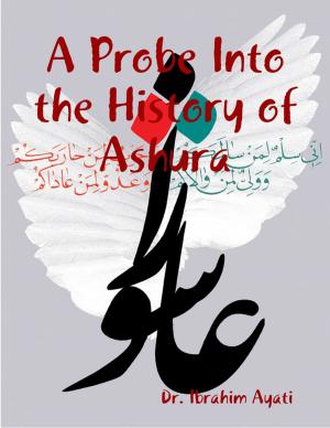 Cover of the book A Probe Into the History of Ashura by DEEPA ABRAHAM