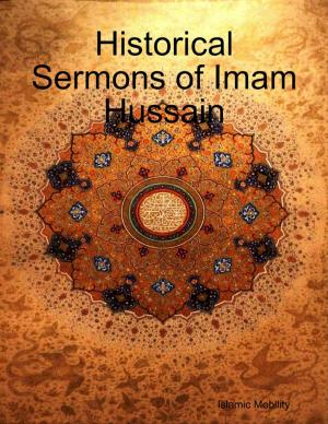 Book cover of Historical Sermons of Imam Hussain