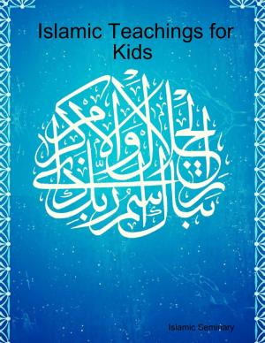 Cover of the book Islamic Teachings for Kids by David Burrows