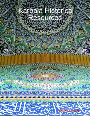 Cover of the book Karbala Historical Resources by Tim Milne