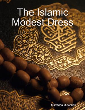 Cover of the book The Islamic Modest Dress by Ryosuke Akizuki