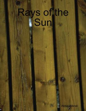 Cover of the book Rays of the Sun by Joe Bandel, Hanns Heinz Ewers