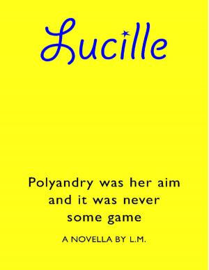 Cover of the book Lucille by Chris Morningforest, Rebecca Raymond