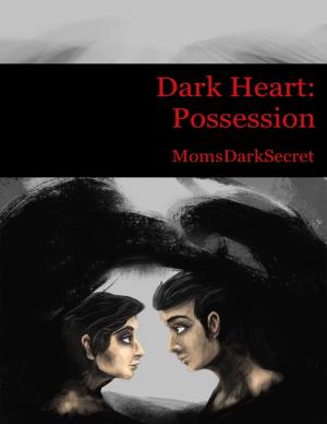Cover of the book Dark Heart: Possession by Gary Kerner