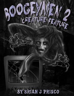 Cover of the book Boogeymen 2: Creature Feature by Tony Kelbrat