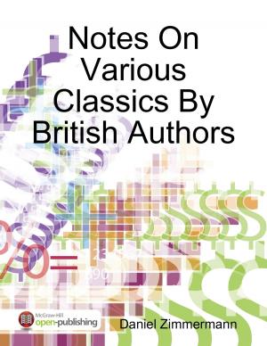 Cover of the book Notes On Various Classics By British Authors by Karen Money Williams