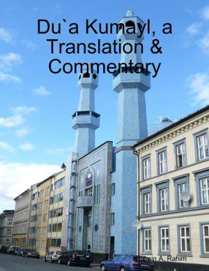 Cover of the book Du`a Kumayl, a Translation & Commentary by Amy J. Falk