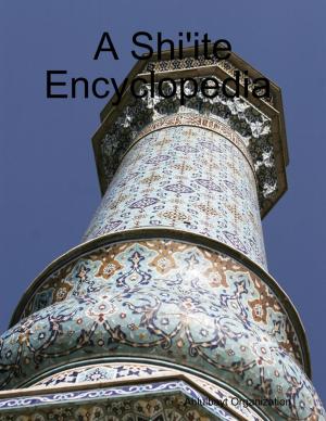 Cover of the book A Shi'ite Encyclopedia by Virinia Downham