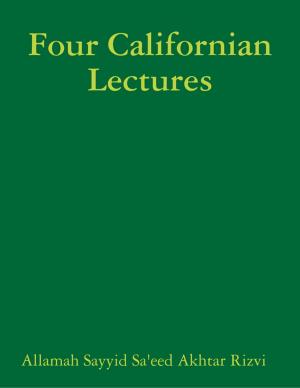 Cover of the book Four Californian Lectures by Shyam Mehta