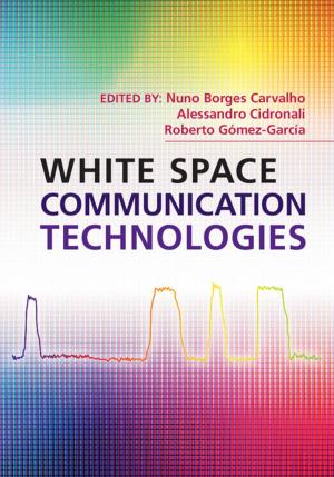 Cover of the book White Space Communication Technologies by Robin Le Poidevin