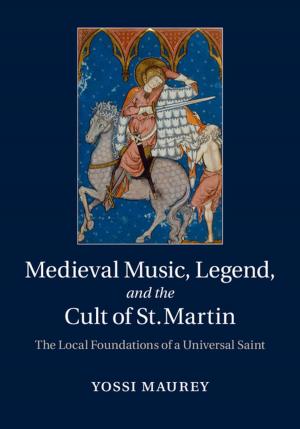 Cover of the book Medieval Music, Legend, and the Cult of St Martin by 