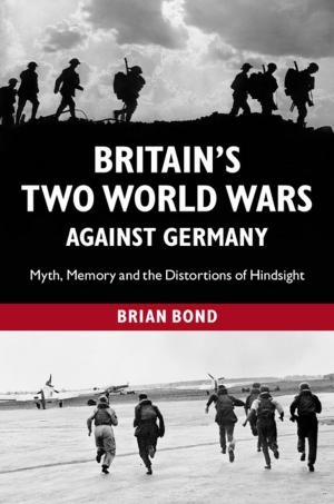 Cover of the book Britain's Two World Wars against Germany by Professor Roger W. Schmenner