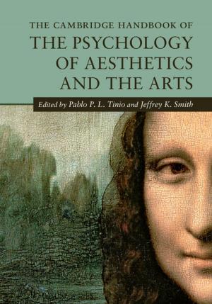 Cover of the book The Cambridge Handbook of the Psychology of Aesthetics and the Arts by Susan J. Carroll, Richard L. Fox