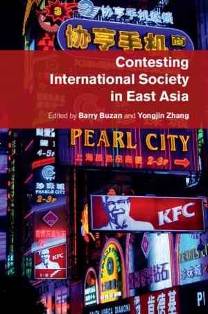 Cover of the book Contesting International Society in East Asia by Kirsten Matheus, Thomas Königseder