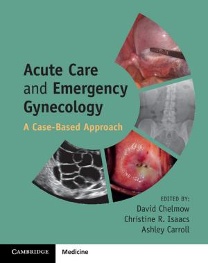 Cover of the book Acute Care and Emergency Gynecology by Patrick J. Houlihan