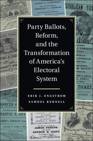 Book cover of Party Ballots, Reform, and the Transformation of America's Electoral System