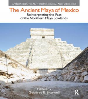 Cover of the book The Ancient Maya of Mexico by Hans A. Baer, Merrill Singer