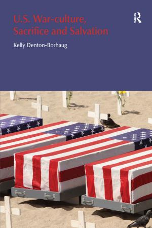 Cover of the book U.S. War-Culture, Sacrifice and Salvation by Elaine M Crawley